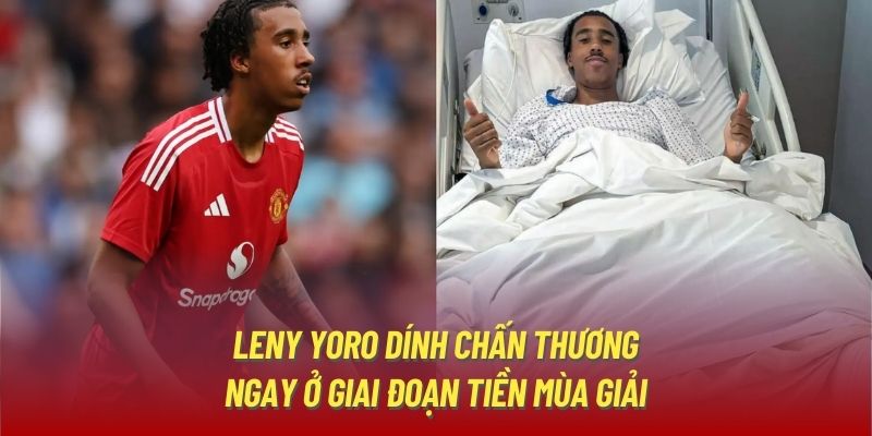 Leny Yoro dính chấn thương ngay ở giai đoạn tiền mùa giải